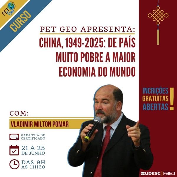 Cartaz do curso “China, 1949-2025: de país muito pobre a maior economia do mundo”, com Vladimir Milton Pomar
